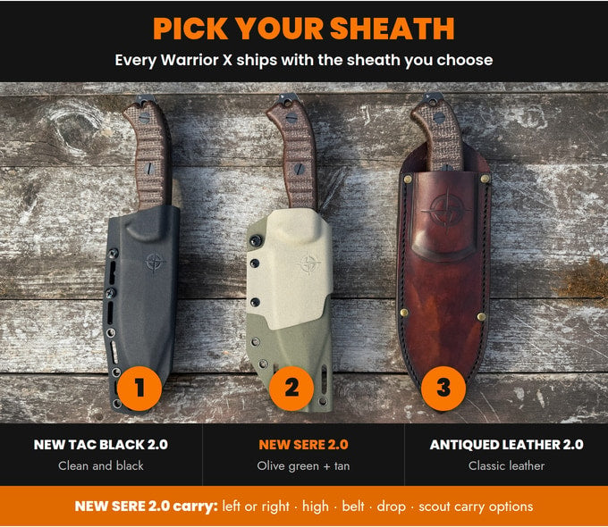 Pick your sheath: NEW Tac Black 2.0, NEW SERE 2.0 or Antiqued Leather 2.0